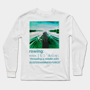 Rowing - dictionary definition Long Sleeve T-Shirt